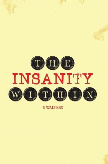 The Insanity Within