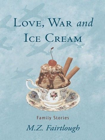 Love, War and Ice Cream