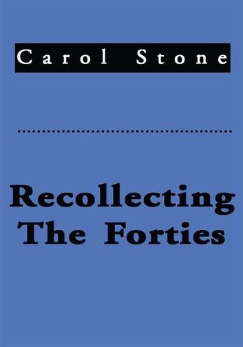 Recollecting the Forties