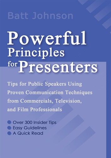 Powerful Principles for Presenters