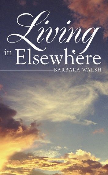 Living in Elsewhere