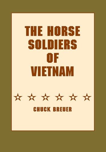 The Horse Soldiers of Vietnam