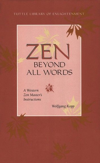 Zen Beyond All Words