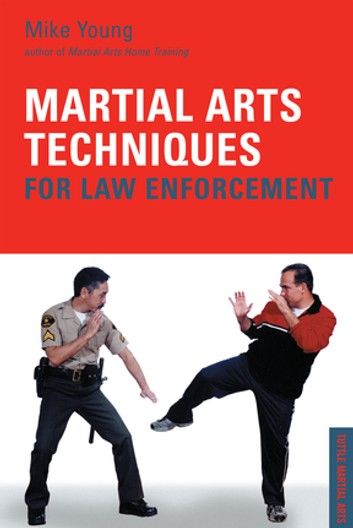 Martial Arts Techniques for Law Enforcement