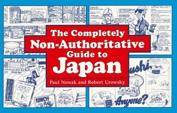 Completely Non-Authoritative Guide to Japan