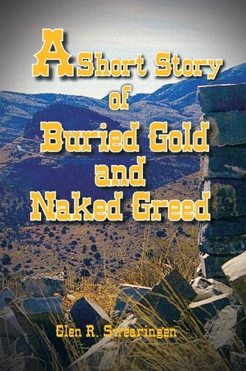 A Short Story of Buried Gold and Naked Greed
