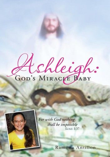 Ashleigh: God’S Miracle Baby