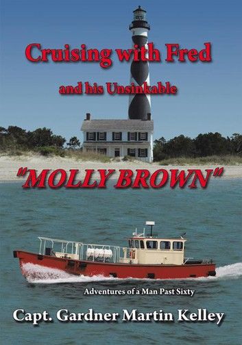 Cruising with Fred and His Unsinkable Molly Brown