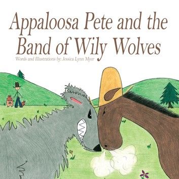 Appaloosa Pete and the Band of Wily Wolves