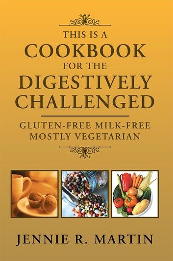 This Is a Cookbook for the Digestively Challenged