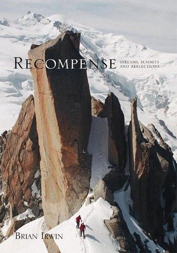 Recompense: Streams, Summits and Reflections