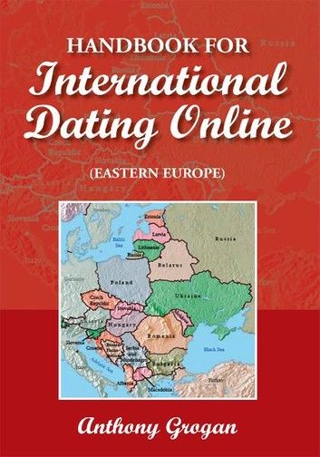 Handbook for International Dating Online (Eastern Europe)