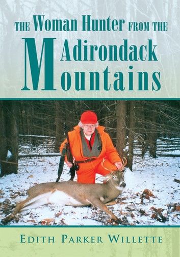 The Woman Hunter from the Adirondack Mountains