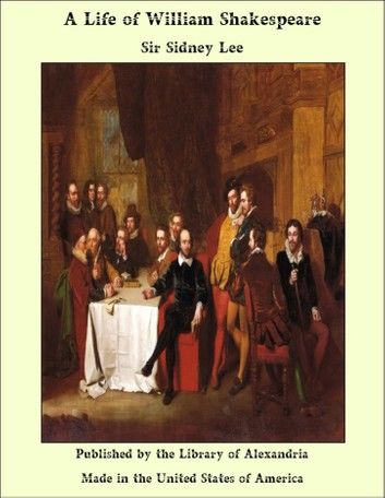 A Life of William Shakespeare