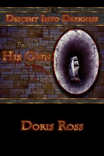 Descent Into Darkness: His Own