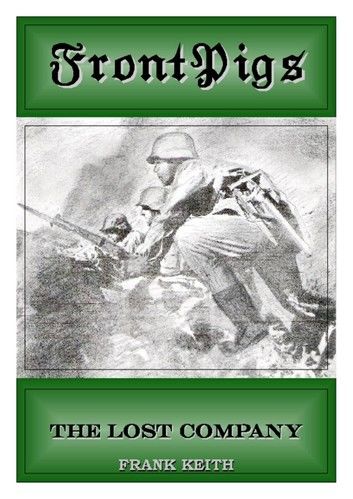 Front Pigs: The Lost Company