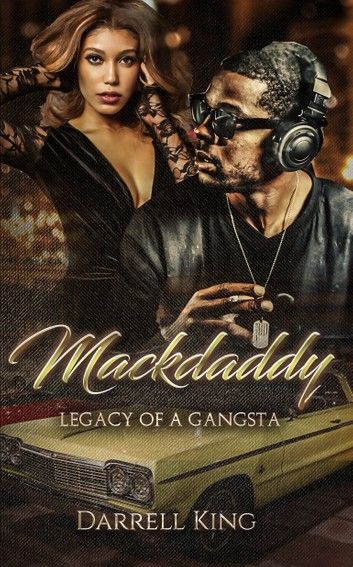 Mack Daddy Legacy of A Gangsta