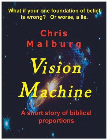 Vision Machine: A short story of biblical proportions