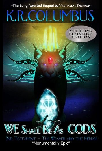WE Shall Be As GODS: 2nd Testament - The Weaver and the Herder