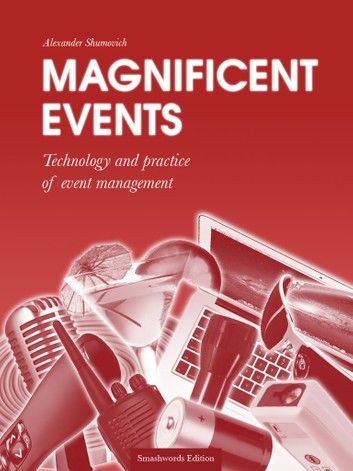 Magnificent events. Technology and practice of event management