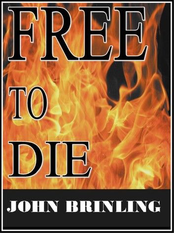 Free To Die: A Short Story