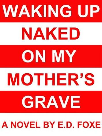 Waking Up Naked On My Mother\