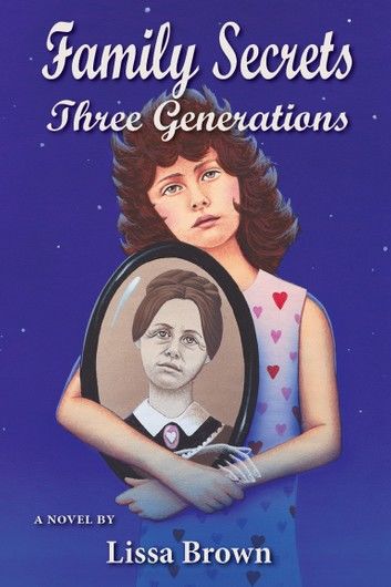 Family Secrets: Three Generations