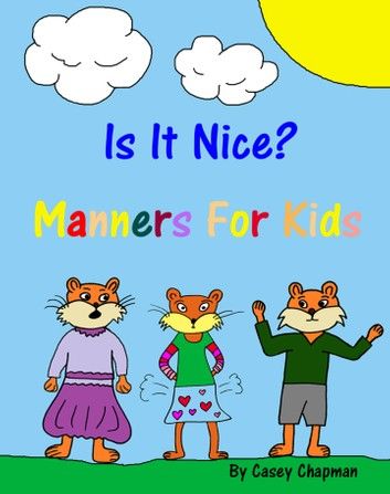 Is It Nice? Manners For Kids