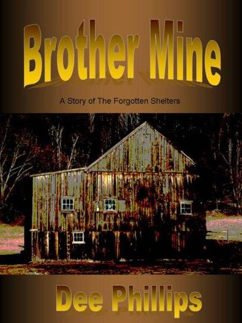 Brother Mine: #2 in The Forgotten Shelters Series