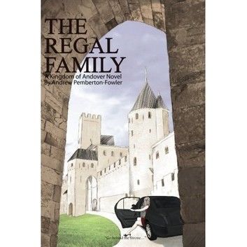 The Regal Family: A Kingdom of Andover Novel (Chapter 1)