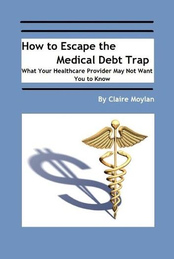 How to Escape the Medical Debt Trap