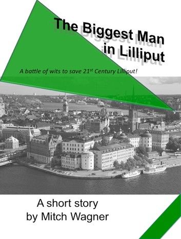 The Biggest Man in Lilliput