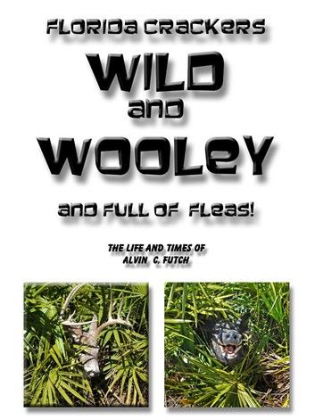 Wild and Wooley (and Full of Fleas)