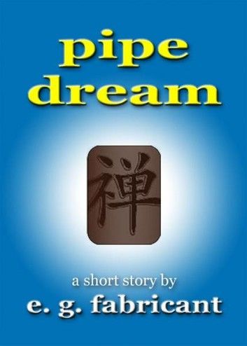 Pipe Dream