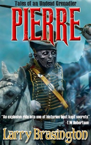 Chronicles of A Zombie Grenadier: Pierre