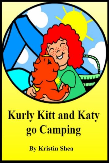 Kurly Kitt And Katy Go Camping