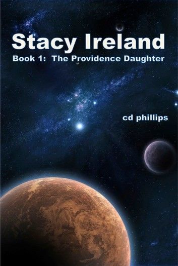 Stacy Ireland: The Providence Daughter (Book 1)