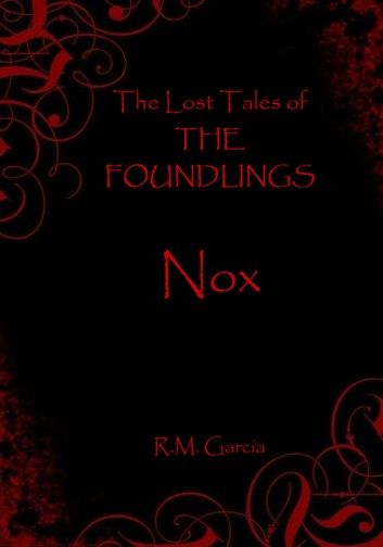 The Lost Tales of The Foundlings: Nox