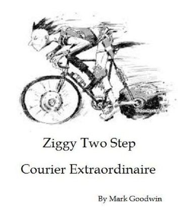 Ziggy Two Step: Courier Extraordinaire