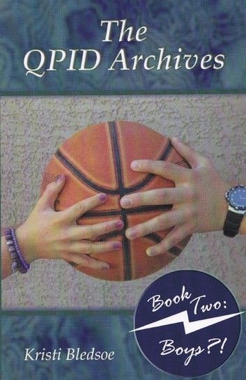 The QPID Archives - Book Two: Boys?!