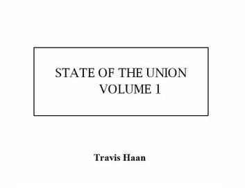 The State of the Union Volume 1
