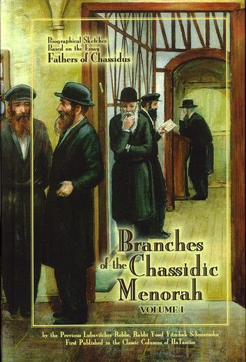 Branches of the Chassidic Menorah Volume 1