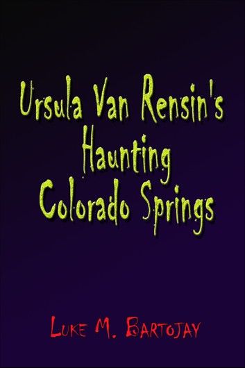 Haunting Colorado Springs