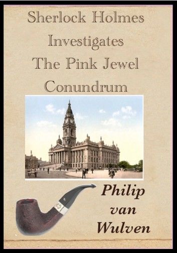 Sherlock Holmes Investigates. The Pink Jewel Conundrum