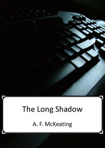 The Long Shadow