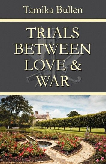 Trials Between Love & War