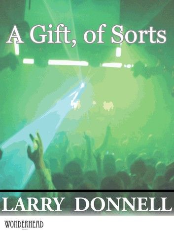 A Gift, of Sorts