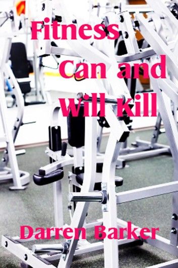 Fitness Can and Will Kill