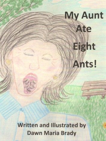 My Aunt Ate Eight Ants!