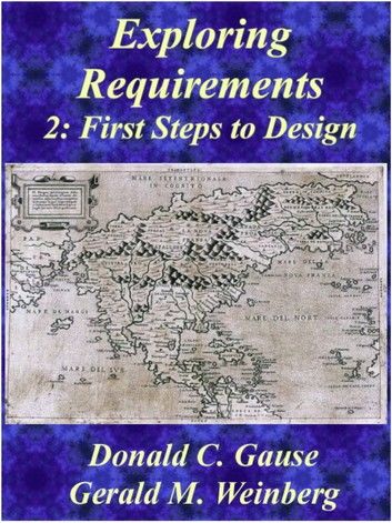 Exploring Requirements 2: First Steps into Design